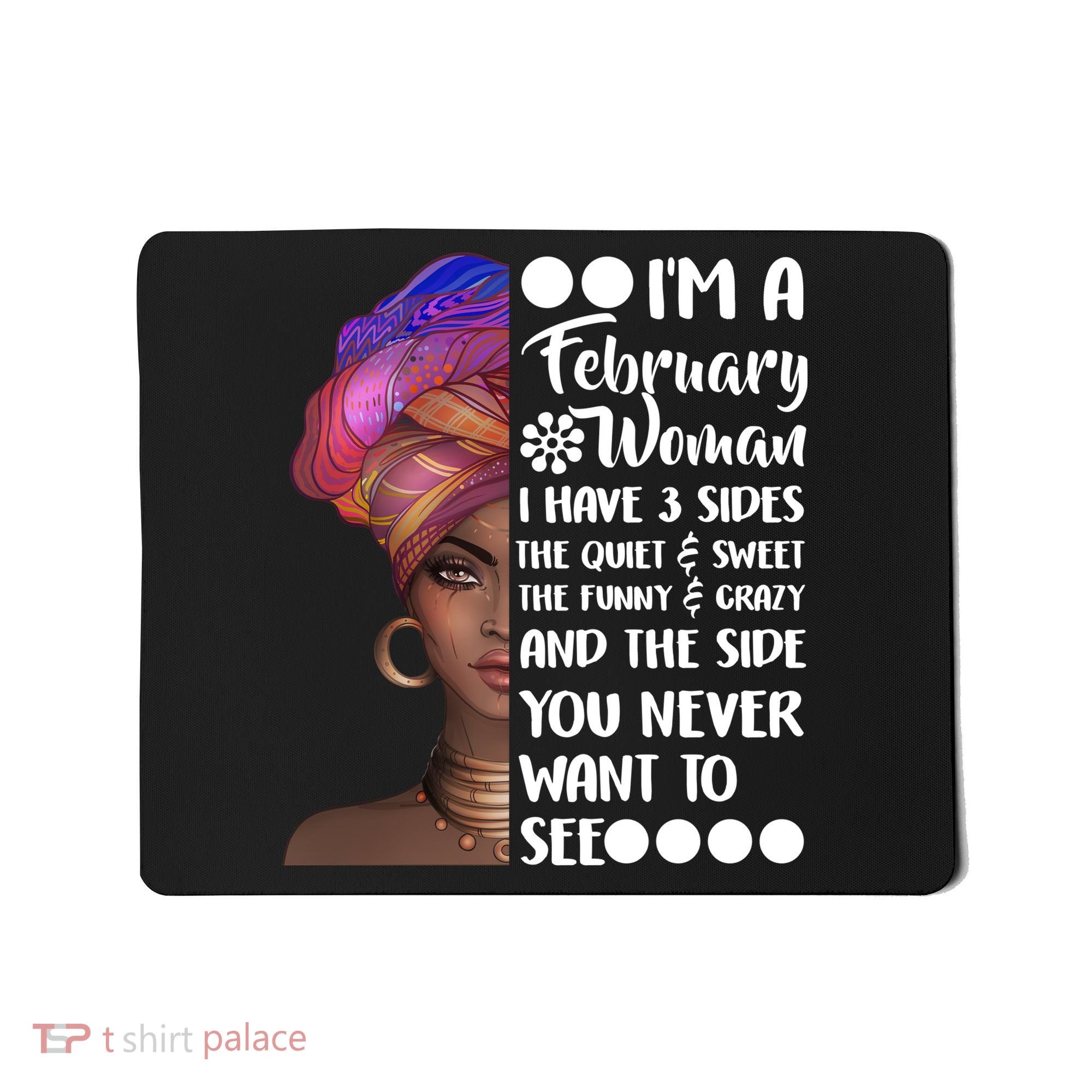 I'm A February Woman Mousepad