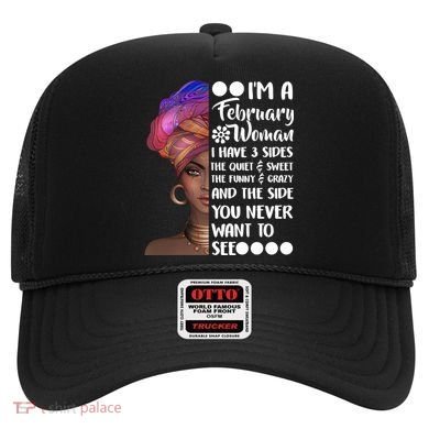 I'm A February Woman Hat