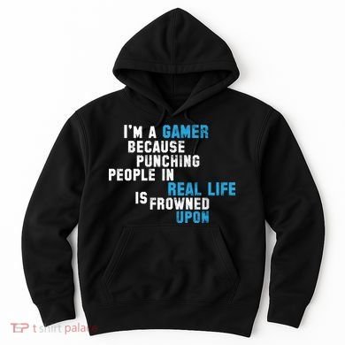I'm A Gamer Because Punching People Hoodie