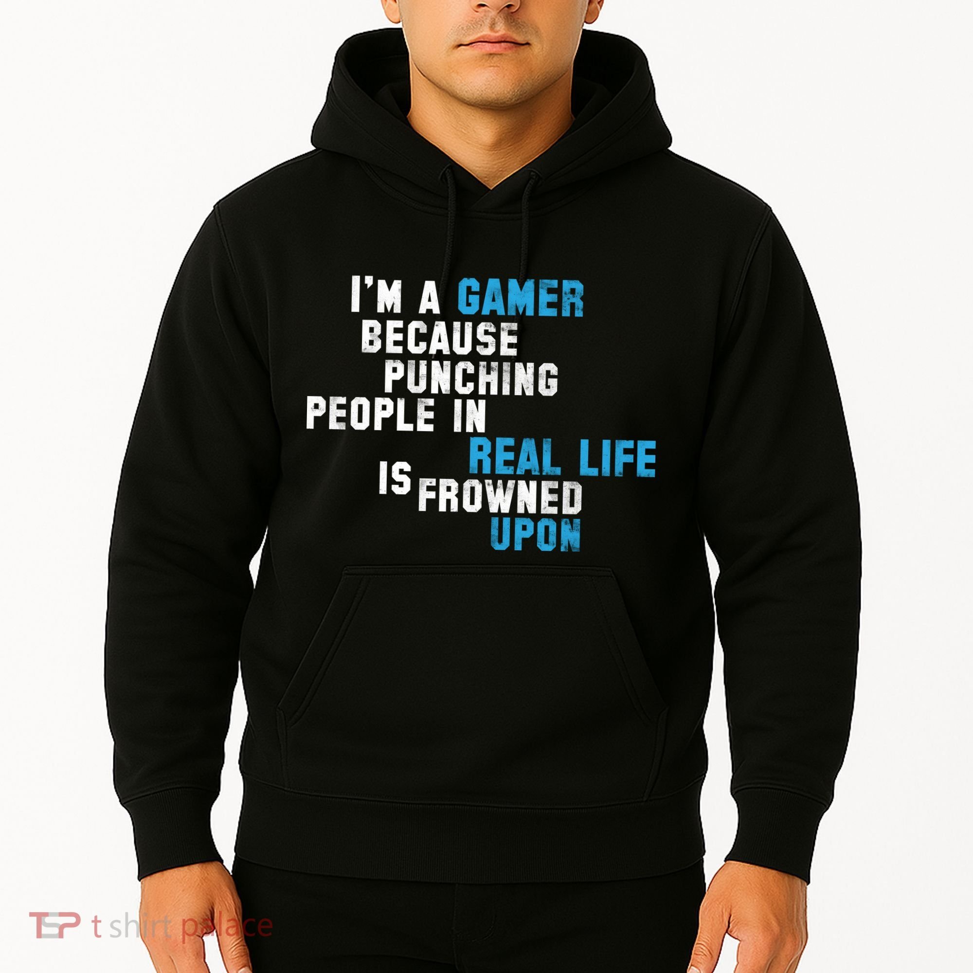 I'm A Gamer Because Punching People Hoodie