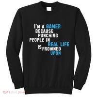 I'm A Gamer Because Punching People Sweatshirt thumb 0