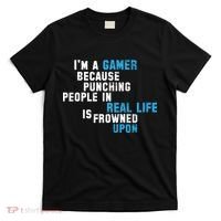 I'm A Gamer Because Punching People T-Shirt thumb 0