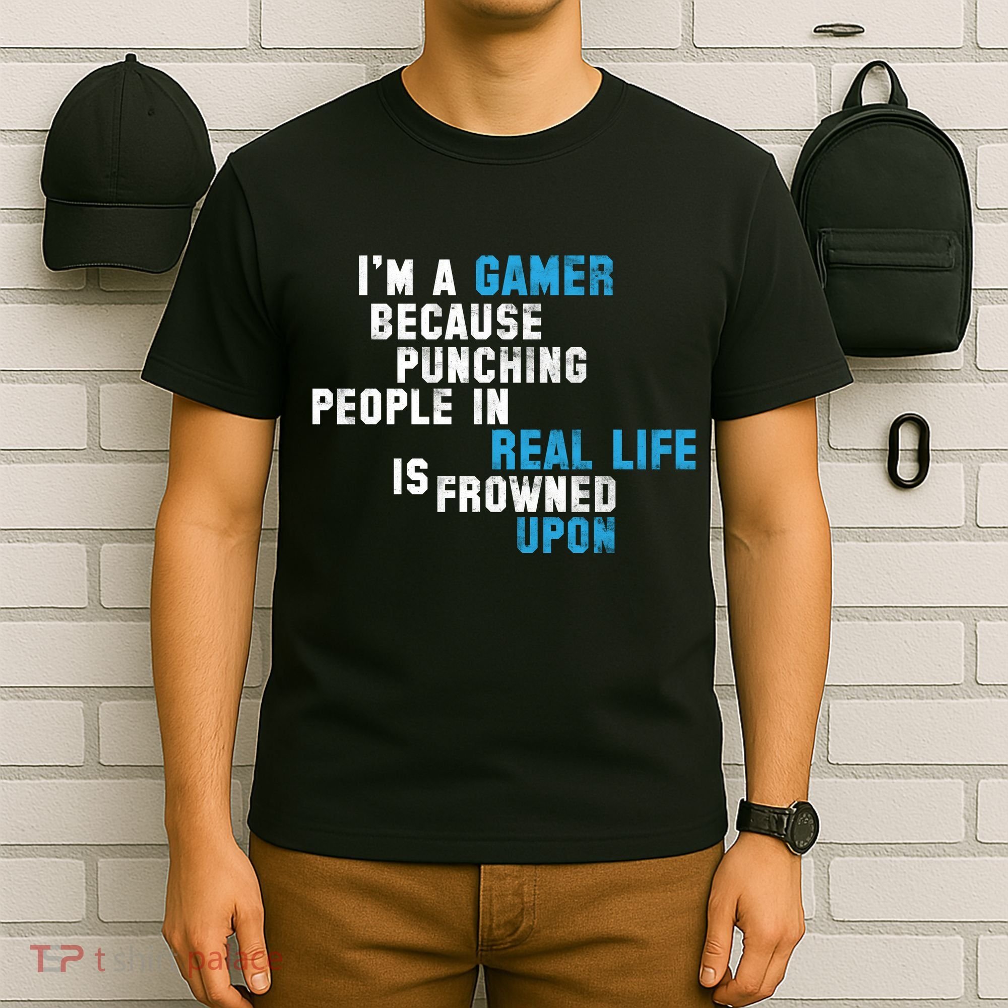 I'm A Gamer Because Punching People T-Shirt