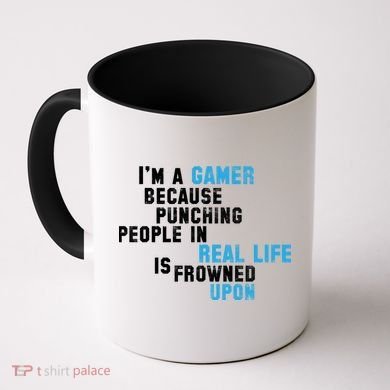 I'm A Gamer Because Punching People Coffee Mug