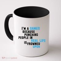 I'm A Gamer Because Punching People Coffee Mug thumb 0