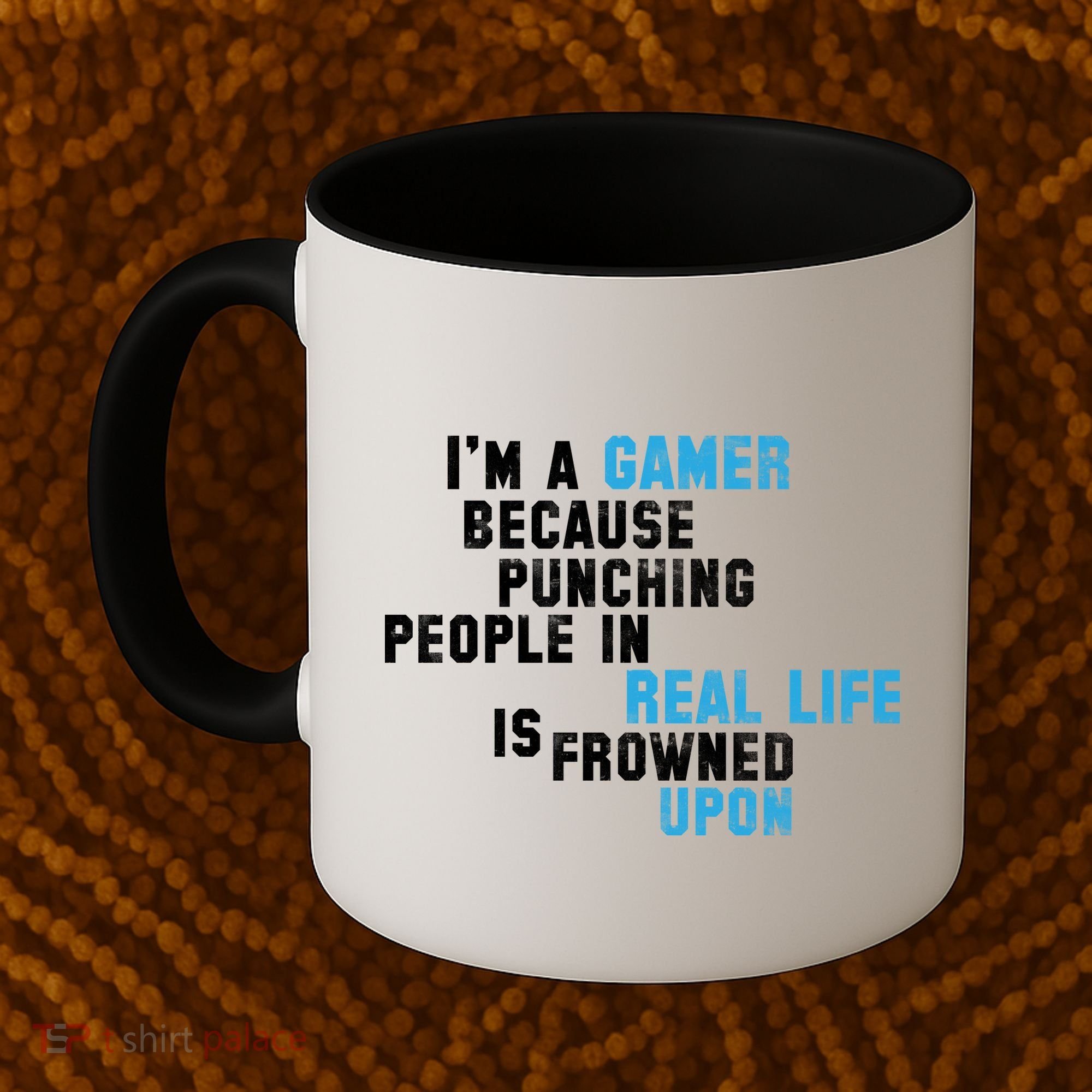 I'm A Gamer Because Punching People Coffee Mug