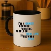 I'm A Gamer Because Punching People Coffee Mug thumb 4