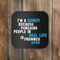 I'm A Gamer Because Punching People Coaster thumb 0