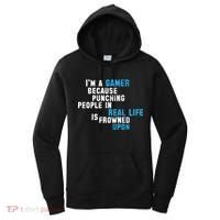 I'm A Gamer Because Punching People Women's Hoodie thumb 0