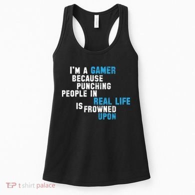 I'm A Gamer Because Punching People Women's Tank Top