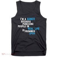 I'm A Gamer Because Punching People Tank Top thumb 0