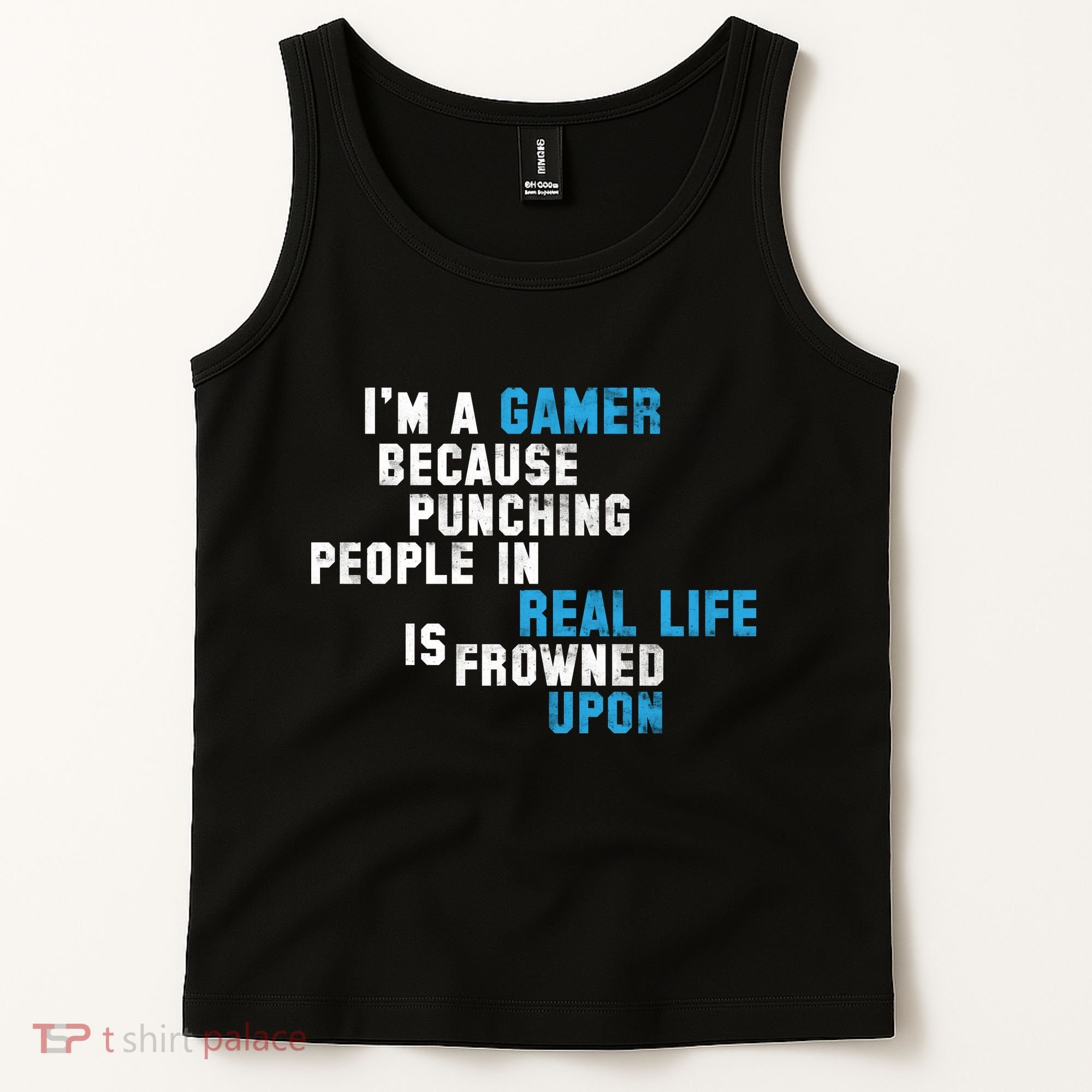 I'm A Gamer Because Punching People Tank Top