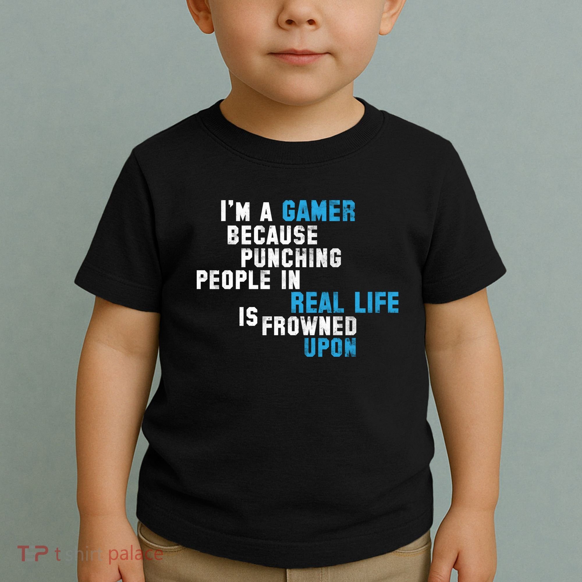 I'm A Gamer Because Punching People Toddler T-Shirt