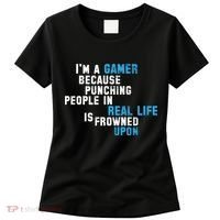 I'm A Gamer Because Punching People Women's T-Shirt thumb 0