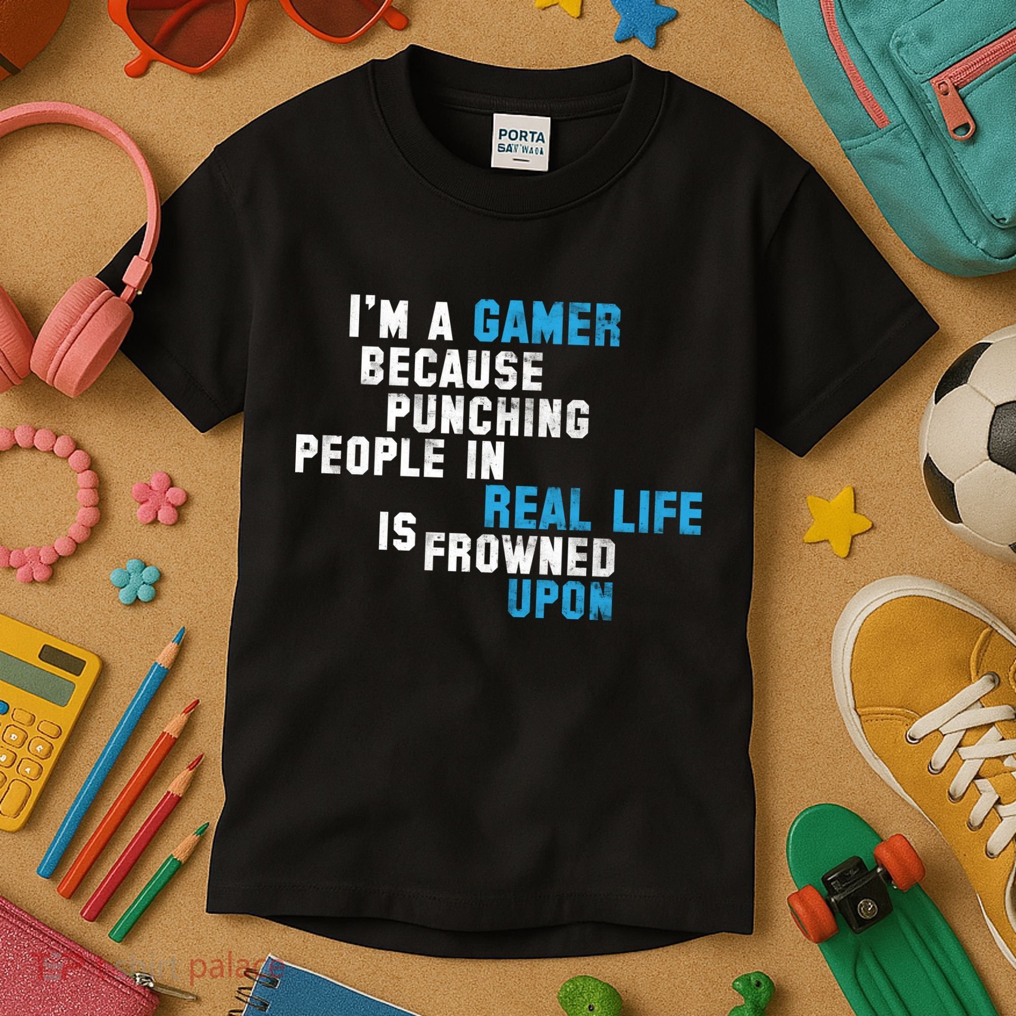 I'm A Gamer Because Punching People Kids T-Shirt