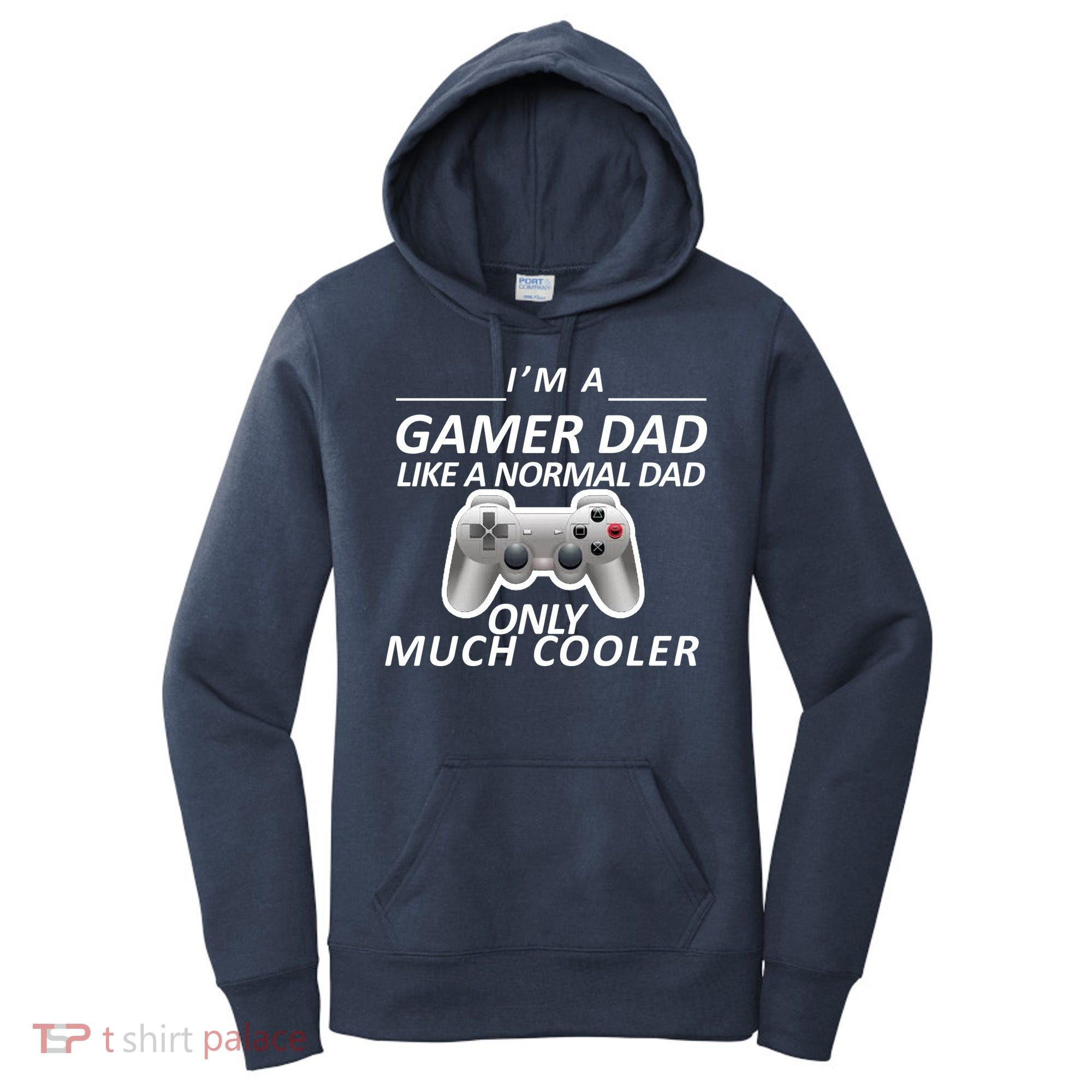 I'm A Gamer Dad Like A Normal Dad But Much Cooler Women's Hoodie