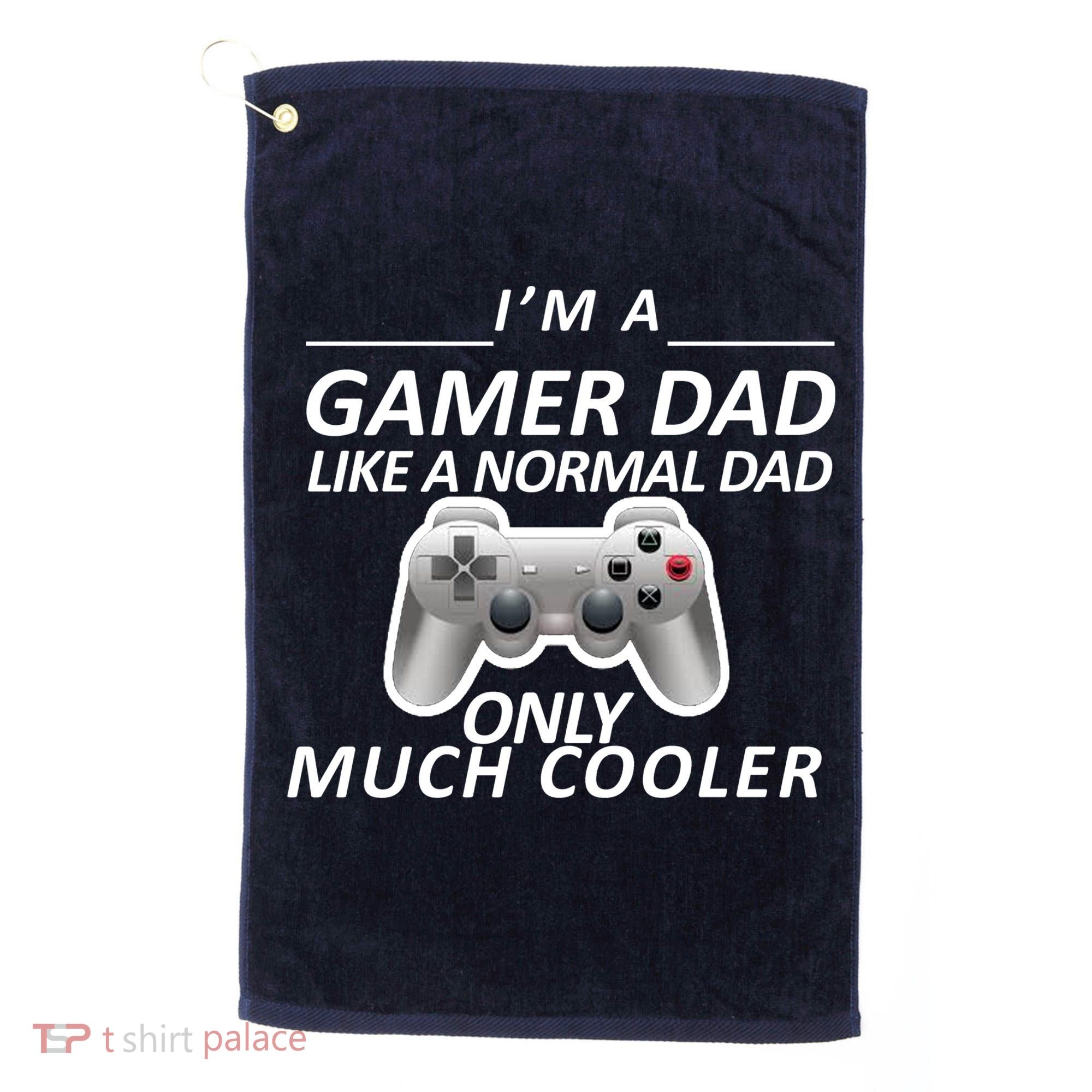 I'm A Gamer Dad Like A Normal Dad But Much Cooler Golf Towel
