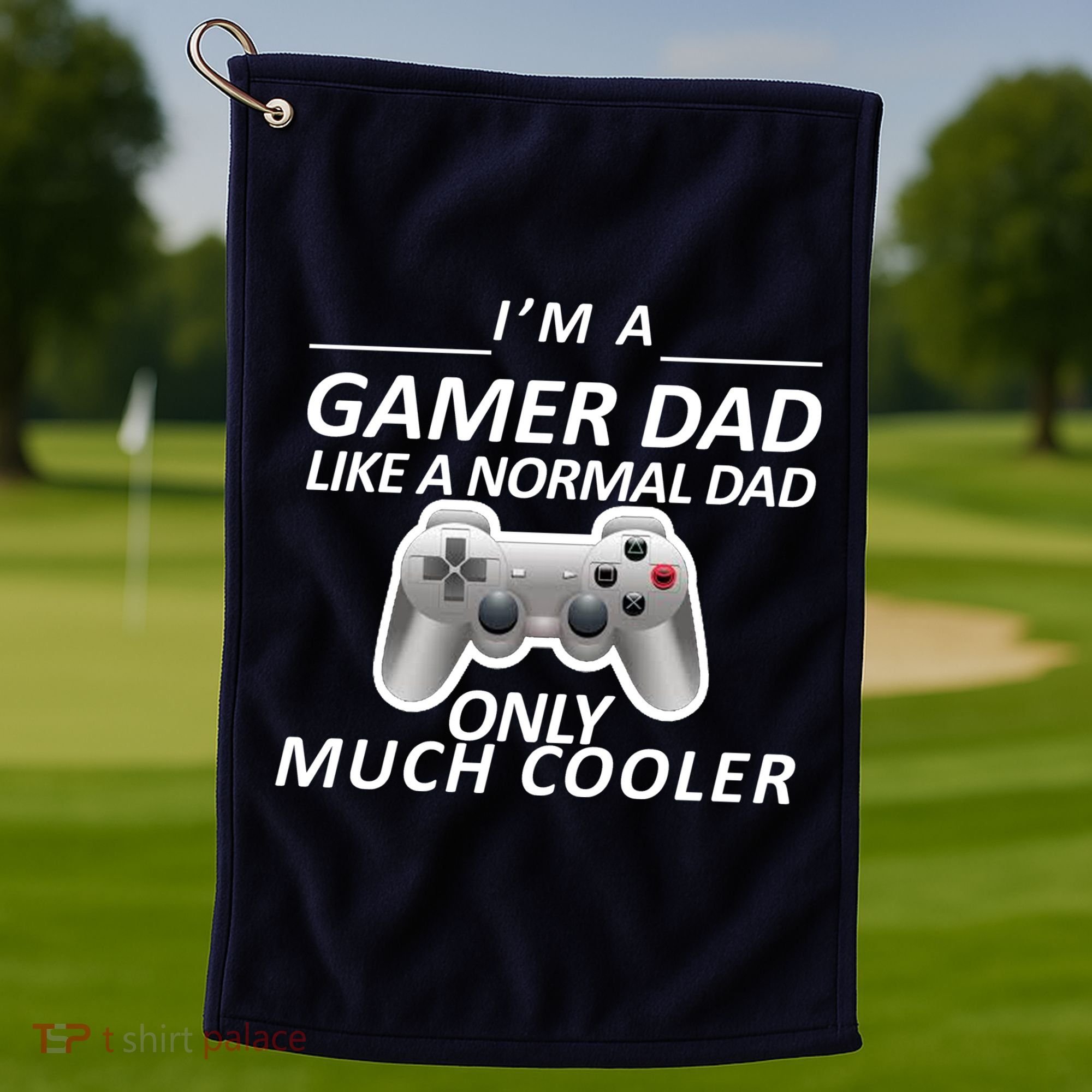 I'm A Gamer Dad Like A Normal Dad But Much Cooler Golf Towel