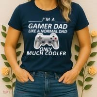 I'm A Gamer Dad Like A Normal Dad But Much Cooler Women's T-Shirt thumb 2