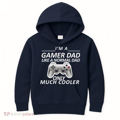 I'm A Gamer Dad Like A Normal Dad But Much Cooler Kids Hoodie
