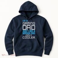 I'm A Gaming Dad Like a Normal Dad Only Cooler Hoodie thumb 0