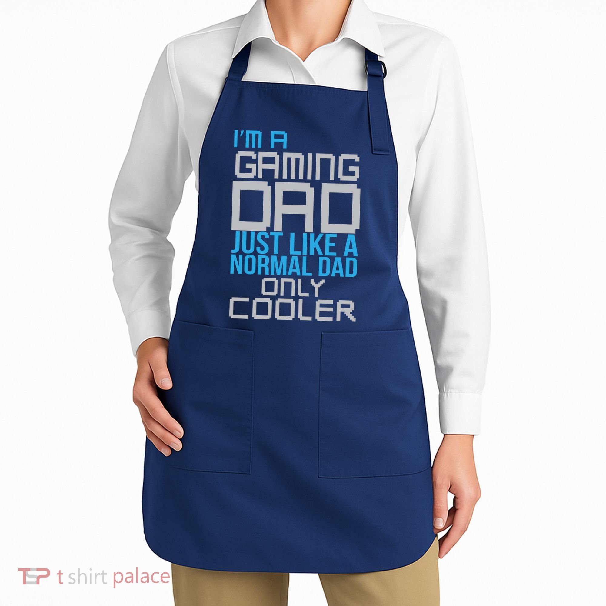 I'm A Gaming Dad Like a Normal Dad Only Cooler Apron