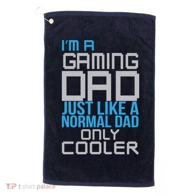 I'm A Gaming Dad Like a Normal Dad Only Cooler Golf Towel