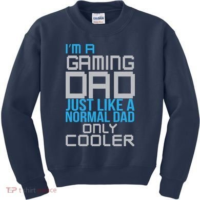 I'm A Gaming Dad Like a Normal Dad Only Cooler Kids Sweatshirt