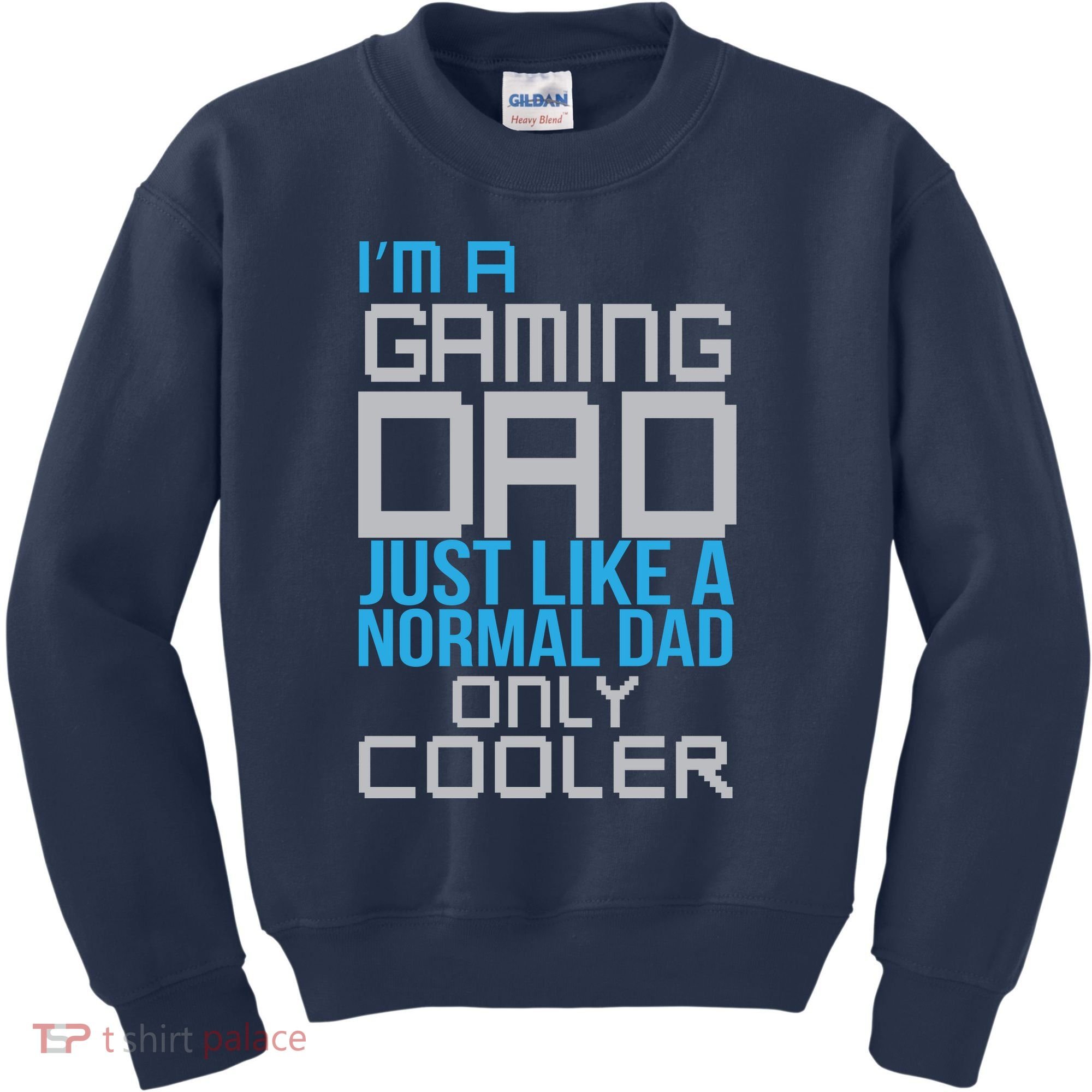 I'm A Gaming Dad Like a Normal Dad Only Cooler Kids Sweatshirt