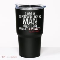 I'm A Grown Man And I Do What My Wife Wants Tumbler thumb 0