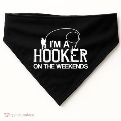 I'm A Hooker On The Weekends USA-Made Doggie Bandana