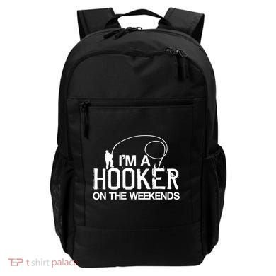 I'm A Hooker On The Weekends Backpack