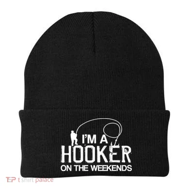 I'm A Hooker On The Weekends Beanie