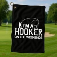 I'm A Hooker On The Weekends Golf Towel thumb 1