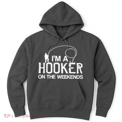 I'm A Hooker On The Weekends Hoodie