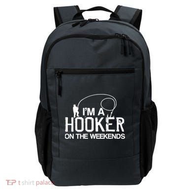 I'm A Hooker On The Weekends Backpack