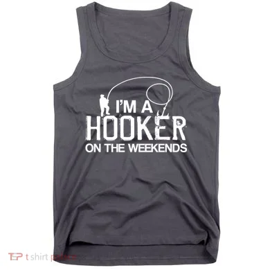 I'm A Hooker On The Weekends Tank Top