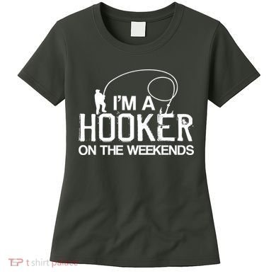 I'm A Hooker On The Weekends Women's T-Shirt