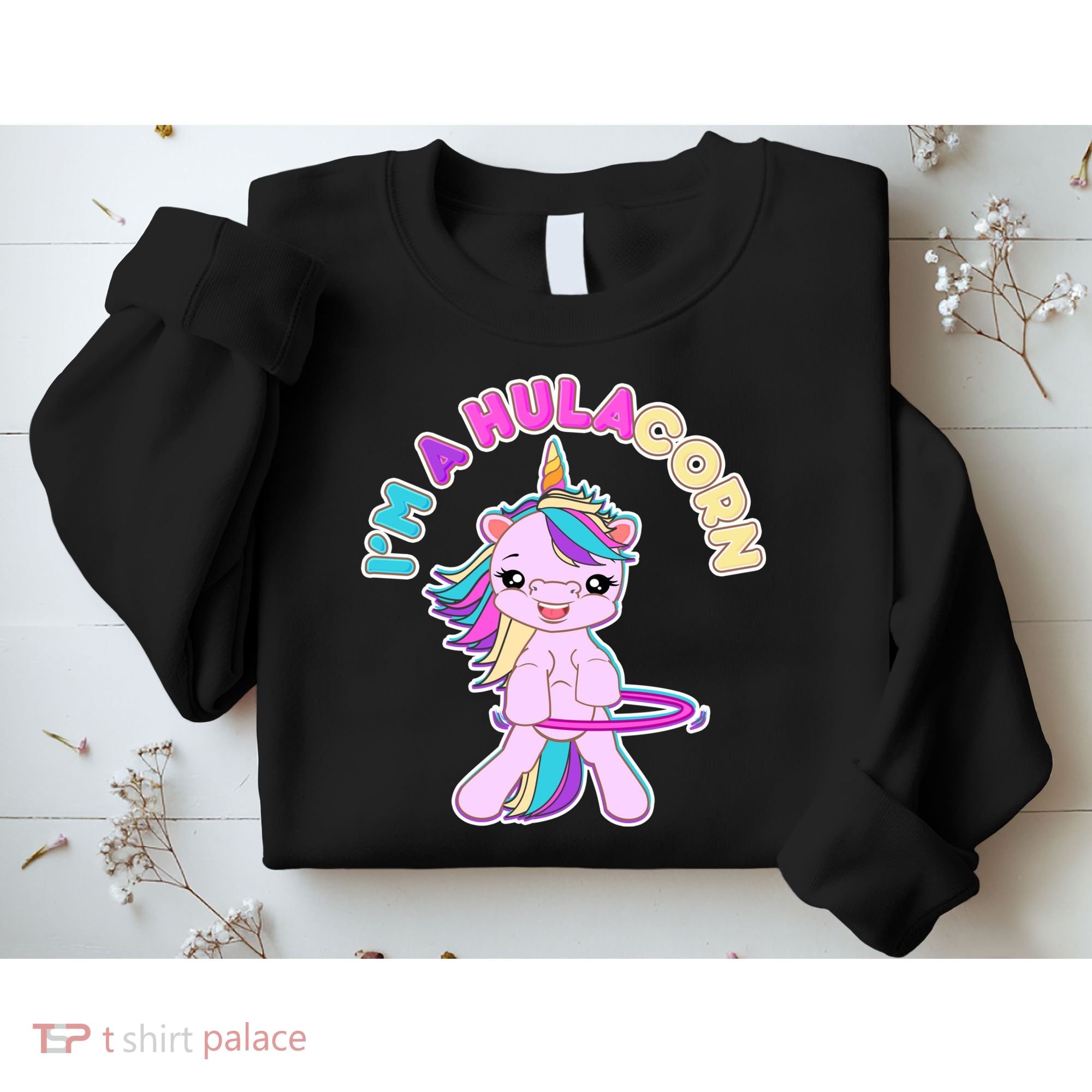 I'm A Hulacorn Sweatshirt
