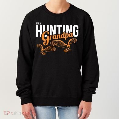 I'm a Hunting Grandpa Women's Sweatshirt