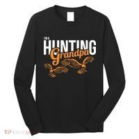 I'm a Hunting Grandpa Long Sleeve Shirt thumb 0