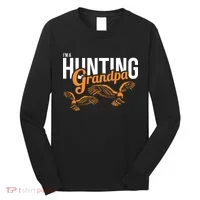 I'm a Hunting Grandpa Long Sleeve Shirt thumb 0