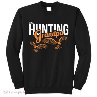 I'm a Hunting Grandpa Sweatshirt