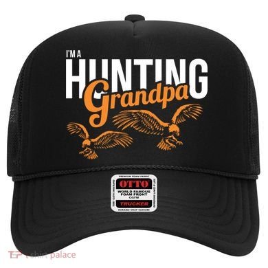 I'm a Hunting Grandpa Hat
