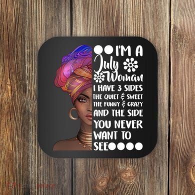 I'm A July Woman Cute Birthday Coaster