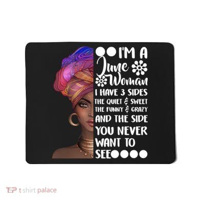 I'm a June Woman Cute Birthday Mousepad