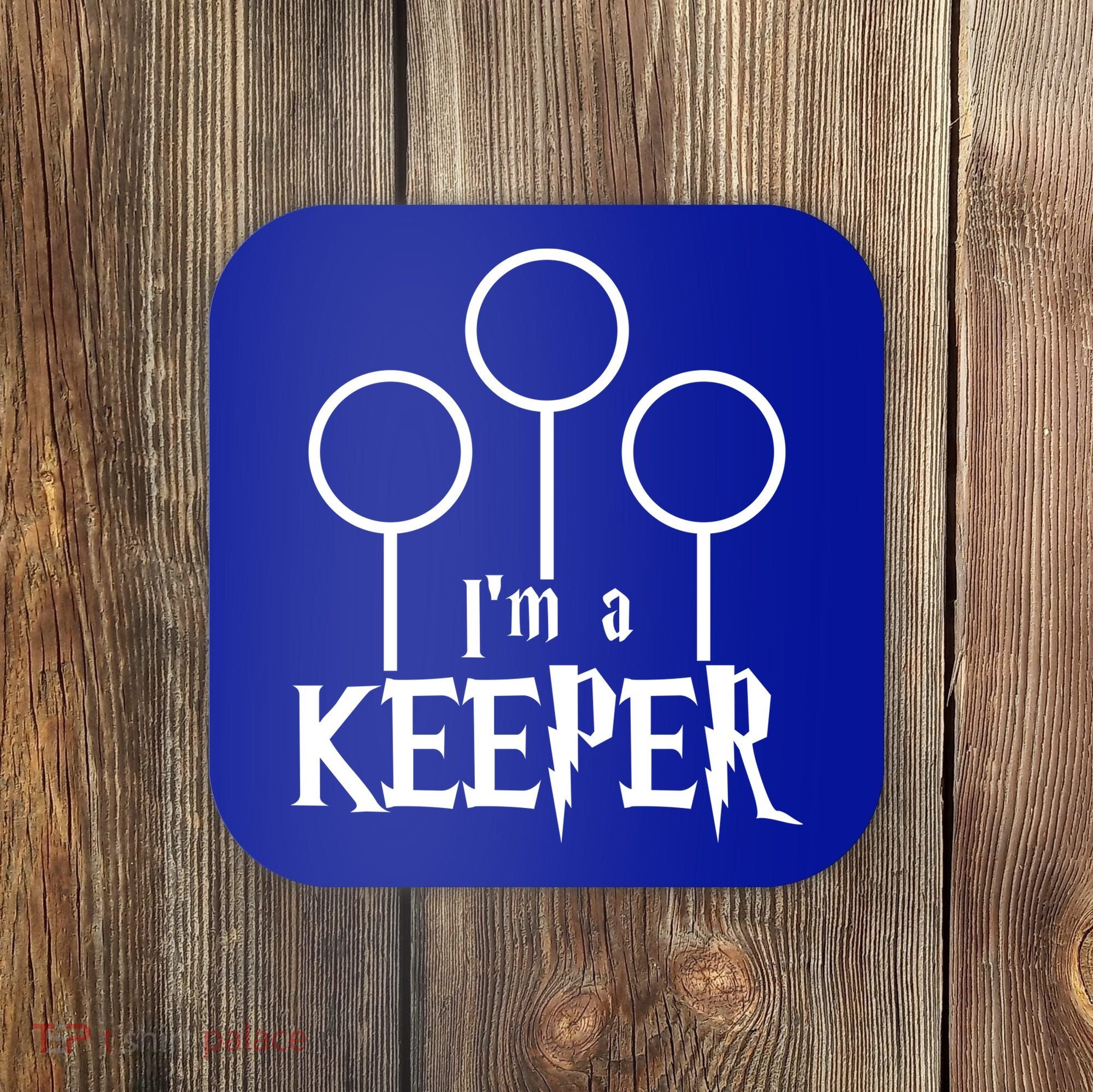 I'm A Keeper Coaster