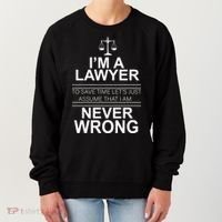 I'm a Lawyer Let's Assume I'm Never Wrong Women's Sweatshirt thumb 0