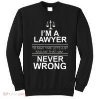 I'm a Lawyer Let's Assume I'm Never Wrong Sweatshirt thumb 0
