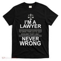 I'm a Lawyer Let's Assume I'm Never Wrong T-Shirt thumb 0